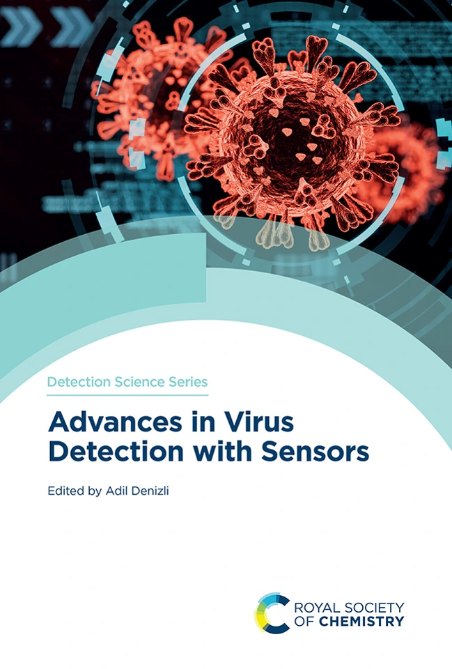 Preview of Chapter 12: Point of Care Diagnostics for Virus Detection” in Advances in Virus Detection with Sensors (Edited by Adil Denizli)