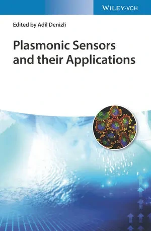 Preview of “Deciphering Plasmonic Modality to Address Challenges in Disease Diagnostics” in Plasmonic Sensors and Their Applications (Editor: Adil Denizli),